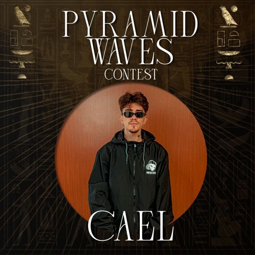 CAEL - PYRAMID WAVES CONTEST