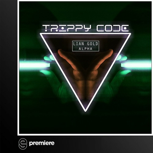 Premiere: Lian Gold - Andole - Trippy Code