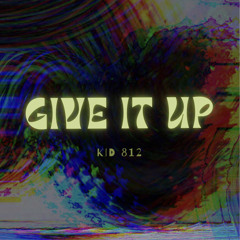 Give It Up (Prod. ByScorez)