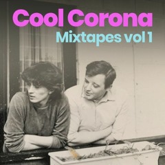 Cool Corona Mixtape Vol. 1