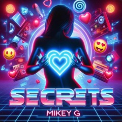 Secrets - Mikey G