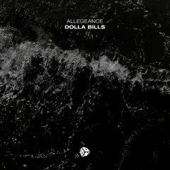 Allegeance - Dolla Bills