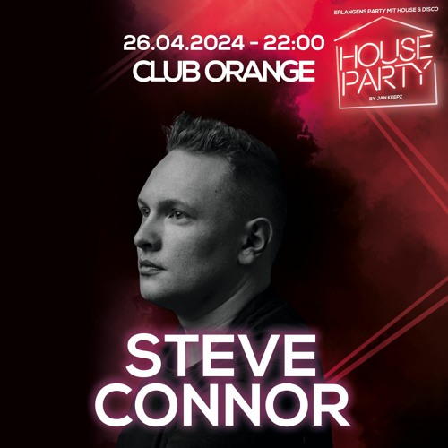 Steve Connor @HOUSEPARTY Erlangen - 26.4.2024