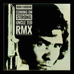 Don Fardon - Coming On Strong (Uncle Ted RMX)
