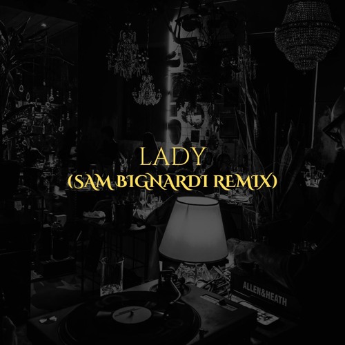 Modjo - Lady (Sam Bignardi Remix)