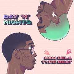 Day 'N' Nights (Kam DeLa Type Beat)
