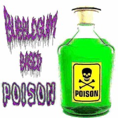 POISON [BUBBLEGUM BASED HARDSTYLE BREAK NIGHTCORE BOOTLEG]