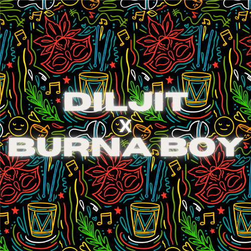 Diljit x Burna Boy