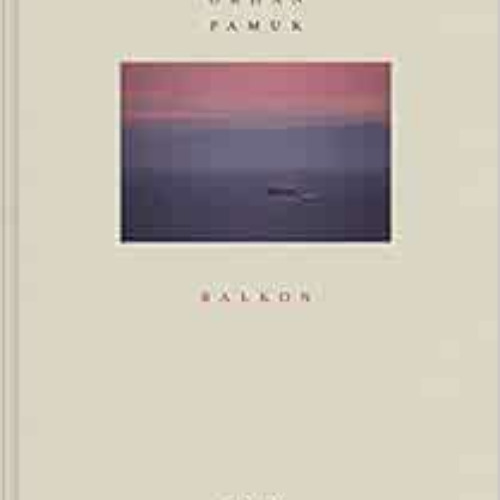 ACCESS EBOOK 📂 Orhan Pamuk: Balkon by Orhan Pamuk [EBOOK EPUB KINDLE PDF]