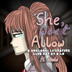 "She Won't Allow" - A Doki Doki Literature Club Rap by B-Lo (ft. Shoko)