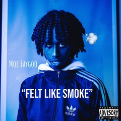 "Felt Like Smoke" (rip pop smoke)