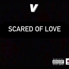 V - Scared Of Love
