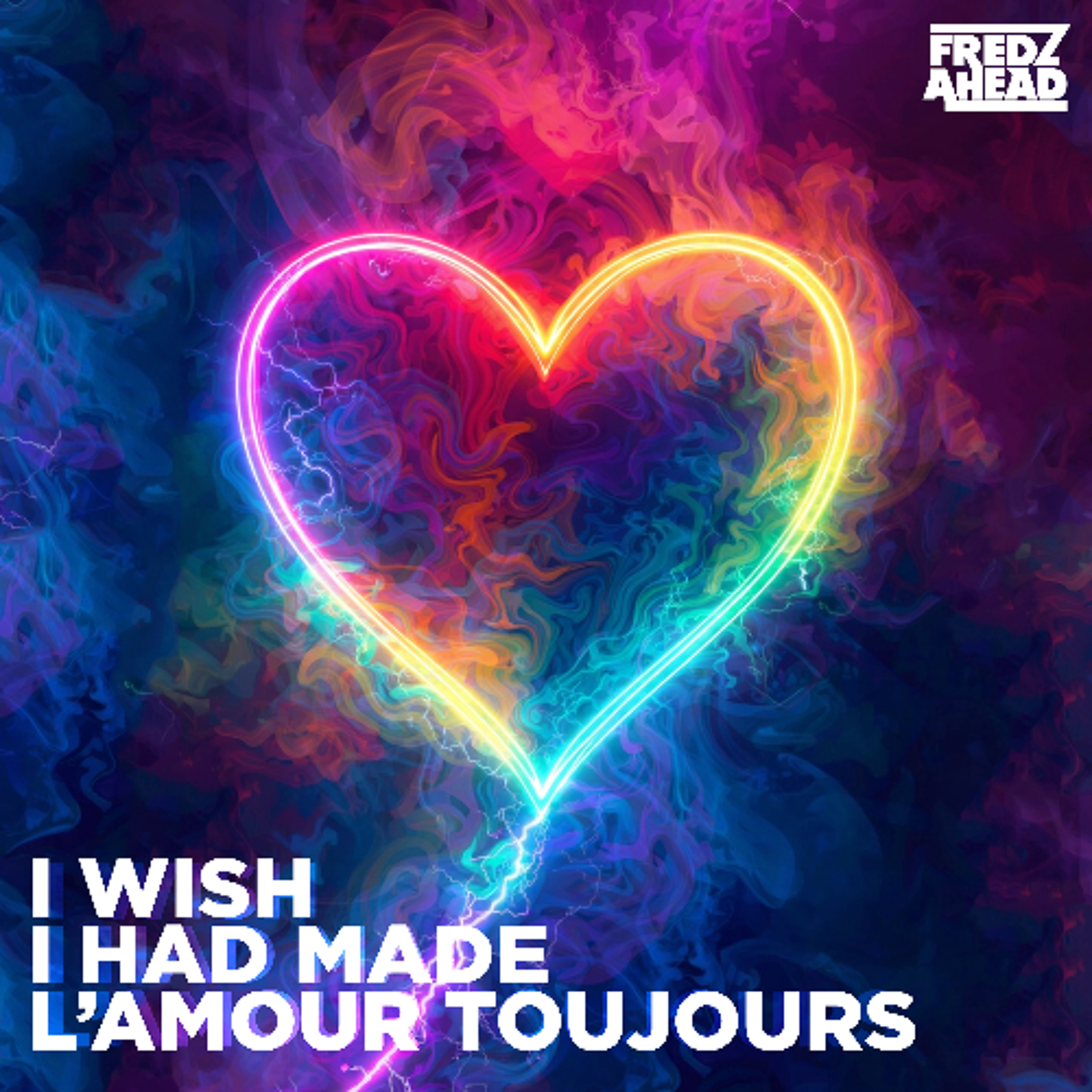 Fredz Ahead - I Wish I Had Made L'amours Toujours episode artwork