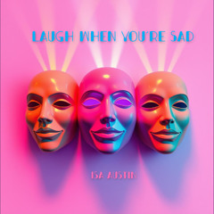 Laugh When You're Sad (3)