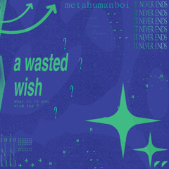 a wasted wish