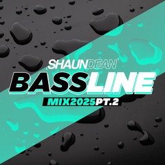 Shaun Dean - Bassline Mix 2025 PT.2 (60 mins)