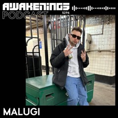 Awakenings Podcast S296 - Malugi