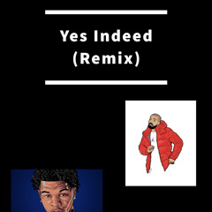 Yes Indeed Remix Feat. (Greez)