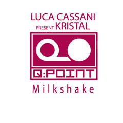 Milkshake (Luca Cassani Klub  Mix)