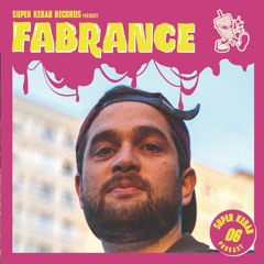 FABRANCE (DJSET) - #6 SUPER KEBAB PODCAST