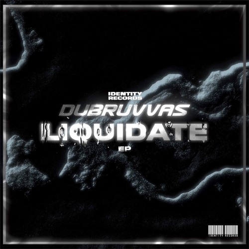 Liquidate EP - Identity Records (Out Now)