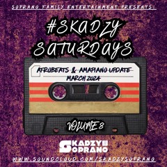#SkadzySaturdays Volume 8 | Afrobeats & Amapiano Update Mix (March 2024) | 23/03/2024