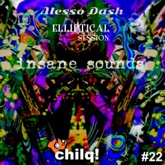 chilqcast no. 22 - alesso dash - insane sounds