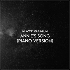 Annie's Song (Piano Version) - Matt Ganim
