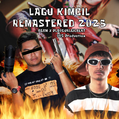Lagu Kimcil Remastered (prod. BGBM)