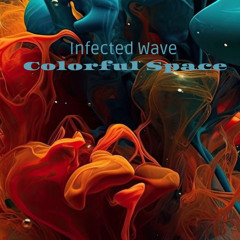 Colorful Space - Infected Wave
