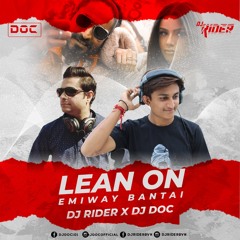 Emiway Bantai & Celina Sharma - Lean On (DJ RIDER & DJ DOC)