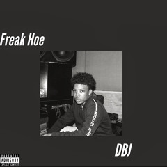 DBJ - Freak Hoe (Prod. Pistachio)