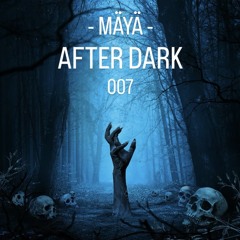 MÄYÄ @ AFTER DARK - 007