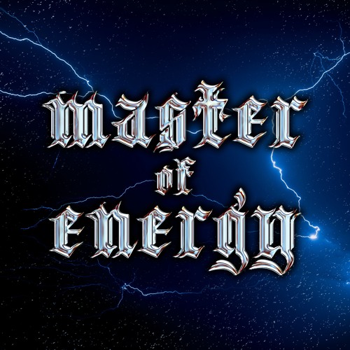 MASTER OF ENERGY