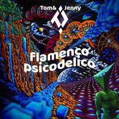 Tom & Jenny - Flamenco Psicodelico
