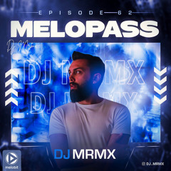 DJ MRMX - Melopass 62