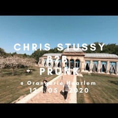 Chris Stussy B2b Prunk @ Orangerie Haarlem 12 - 05 - 2020