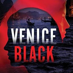 [Read] EPUB 📜 Venice Black (Alex Polonia Thriller Book 1) by  Gregory C. Randall KIN