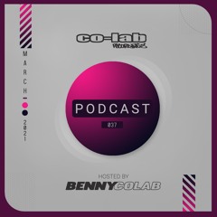 Co-Lab Recordings Podcast 037 hosted by Benny Colab - March 2021