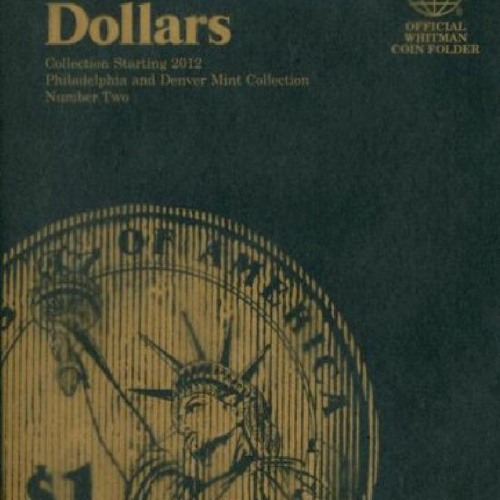 DOWNLOAD/PDF Presidential Dollars: Philadelphia and Denver Mint Collection: Numb