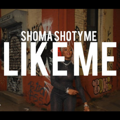 SHOMA SHOTYME - LIKE ME