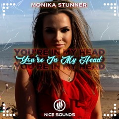 Monika Stunner - You're In My Head