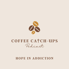 Epidode 23: Hope in Addiction