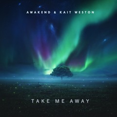 Take Me Away (feat. Kait Weston)