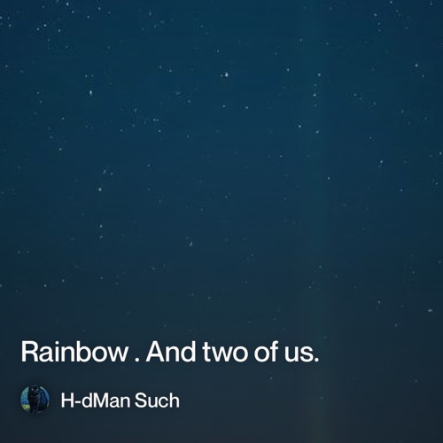 rainbow and two of us.