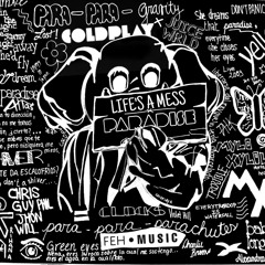 Life's A Mess x Paradise - Juice WRLD | Coldplay (FEH • Mashup Mix)