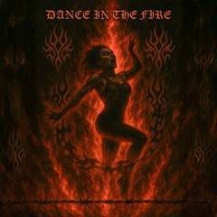 Dance In The Fire - Vendetta