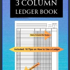 PDF/READ 💖 3 Column Ledger Book: Spacious Logbook for Accounting & Bookkeeping| Income and Expense