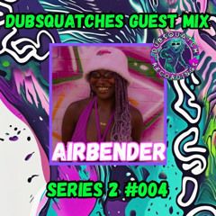 DSR GUEST MIXES - SEASON 2 - #004 - 'AIRBENDER'