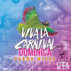 VIVA LA CARNIVAL DOMINICA MIX 2023 - BY COOLBLAZE